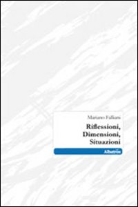 Riflessioni, dimensioni, situazioni Riflessioni, dimensioni, situazioni