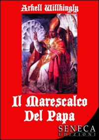 Il marescalco del papa Il marescalco del papa