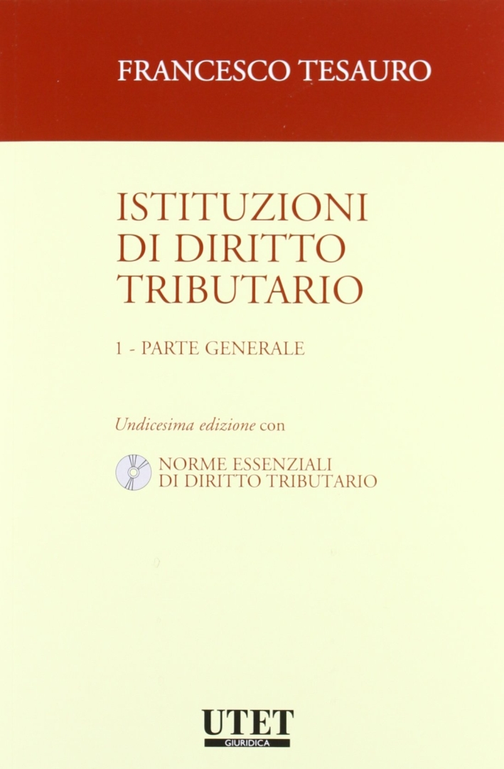 Istituzioni di diritto tributario. Con CD-ROM. Vol. 1: Parte generale Istituzioni di diritto tributario. Con CD-ROM. Vol. 1: Parte generale