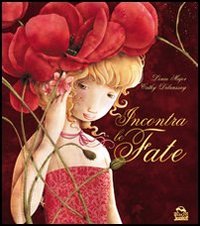 Incontra le fate. Ediz. illustrata Incontra le fate. Ediz. illustrata