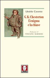 G. K. Chesterton. L'enigma e la chiave G. K. Chesterton. L'enigma e la chiave