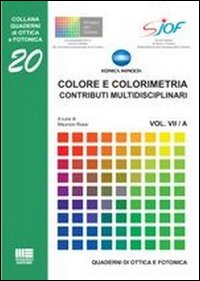 Colore e colorimetria Colore e colorimetria