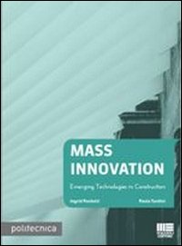 Mass innovation. Emerging technologies in construction Mass innovation. Emerging technologies in construction