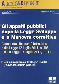 Gli appalti pubblici dopo la legge sviluppo e la manovra correttiva
