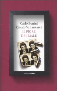 Il fiore del male Il fiore del male