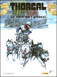 La nave tra i ghiacci. Thorgal. Vol. 33 La nave tra i ghiacci. Thorgal. Vol. 33