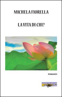 La vita di chi La vita di chi