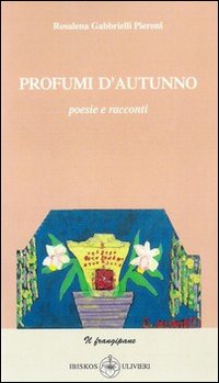 Profumi d'autunno Profumi d'autunno