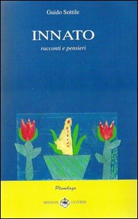 Innato. Racconti e pensieri Innato. Racconti e pensieri