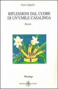 Riflessioni dal cuore di un'umile casalinga Riflessioni dal cuore di un'umile casalinga