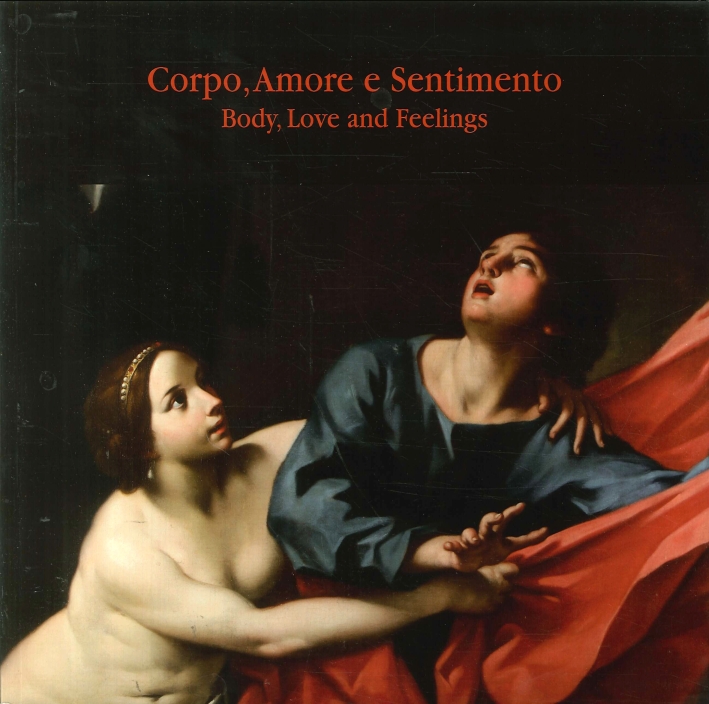 Corpo, Amore e Sentimento. Body, Love and Feelings Corpo, Amore e Sentimento. Body, Love and Feelings
