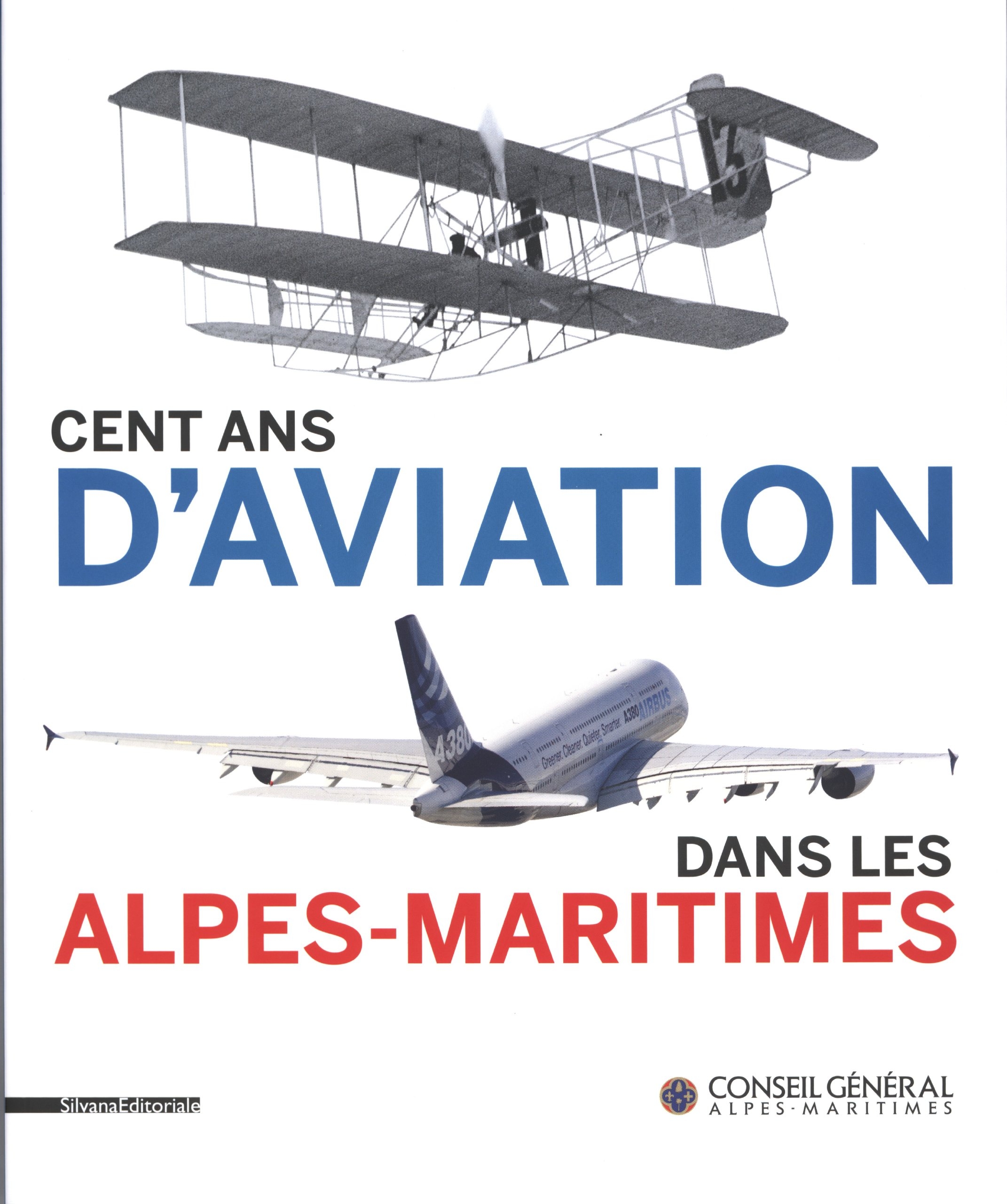 Cent ans d'aviation dans les Alpes-Maritimes Cent ans d'aviation dans les Alpes-Maritimes