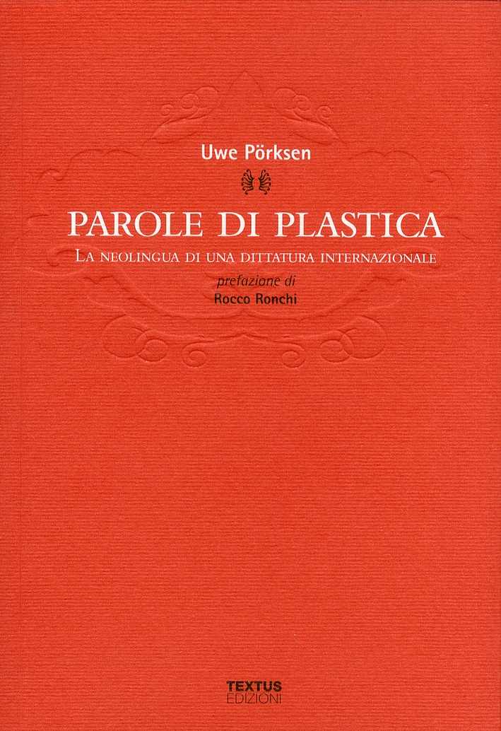 Parole di plastica. La neolingua di una dittatura internazionale Parole di plastica. La neolingua di una dittatura internazionale