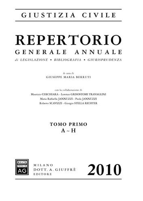 Repertorio generale annuale di legislazione, bibliografica, giurisprudenza 2010 Repertorio generale annuale di legislazione, bibliografica, giurisprudenza 2010