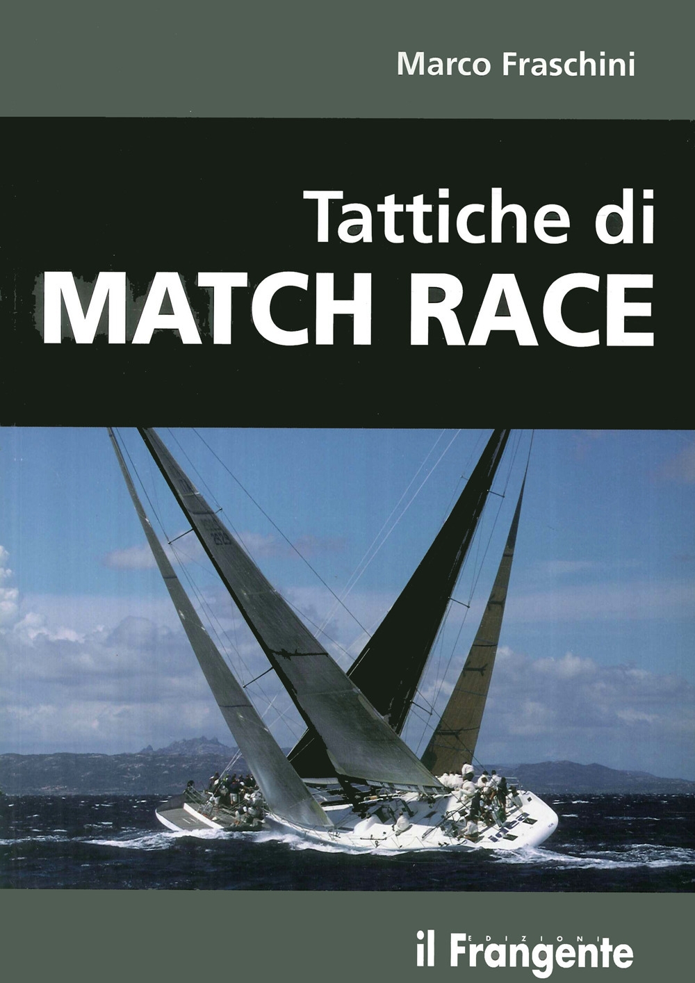 Tattiche di Match Race Tattiche di Match Race
