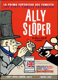 Ally Sloper. La prima superstar del fumetto Ally Sloper. La prima superstar del fumetto