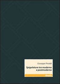 Spigolature tra moderno e postmoderno Spigolature tra moderno e postmoderno