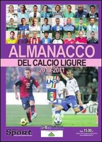 Almanacco del calcio ligure 2010-2011 Almanacco del calcio ligure 2010-2011