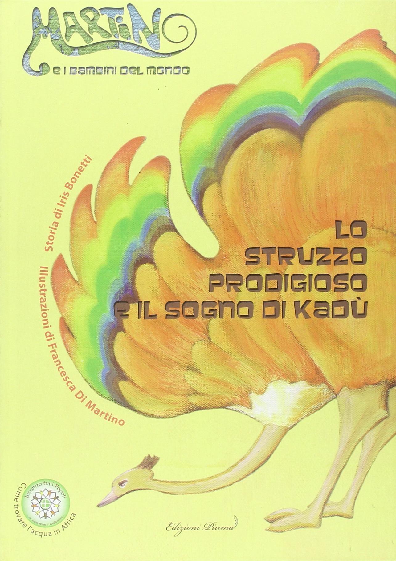 Lo struzzo prodigioso e il sogno di Kadù Lo struzzo prodigioso e il sogno di Kadù