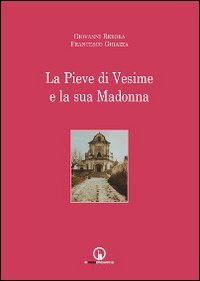La PIeve di Vesime e la sua Madonna