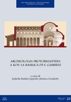 Archeologia protobizantina a Kos. La basilica di S. Gabriele Archeologia protobizantina a Kos. La basilica di S. Gabriele