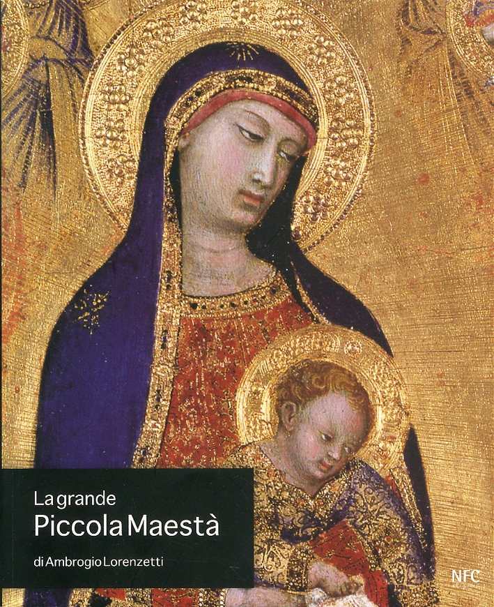 La Grande Piccola Maestà di Ambrogio Lorenzetti La Grande Piccola Maestà di Ambrogio Lorenzetti