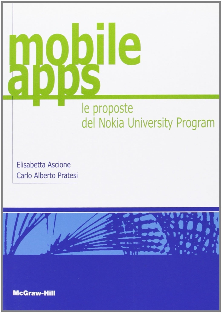 Mobile APPS. Le proposte del Nokia University Program Mobile APPS. Le proposte del Nokia University Program