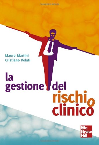 La gestione del rischio clinico La gestione del rischio clinico