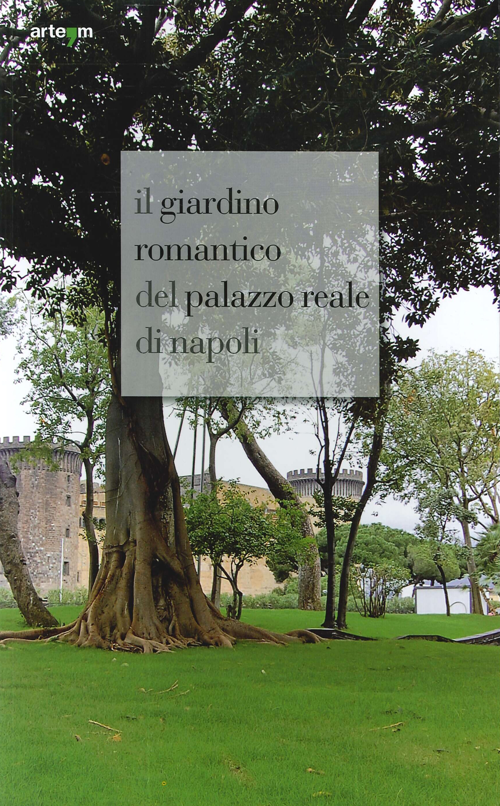Il giardino romantico del Palazzo Reale di Napoli Il giardino romantico del Palazzo Reale di Napoli