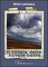 Il colore delle nuvole basse Il colore delle nuvole basse