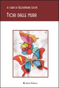 Fiori dalle mura Fiori dalle mura