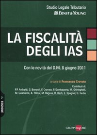 La fiscalità degli IAS La fiscalità degli IAS