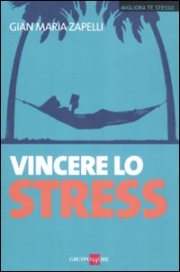 Vincere lo stress Vincere lo stress