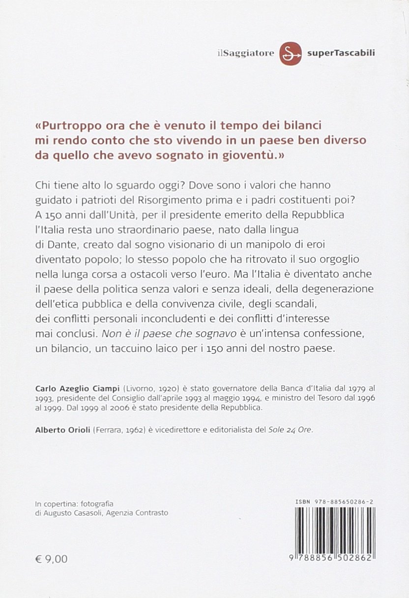 Non è il paese che sognavo. Taccuino laico per i 150 anni dell'Unità d'Italia. Colloquio con Alberto Orioli Non è il paese che sognavo. Taccuino laico per i 150 anni dell'Unità d'Italia. Colloquio con Alberto Orioli