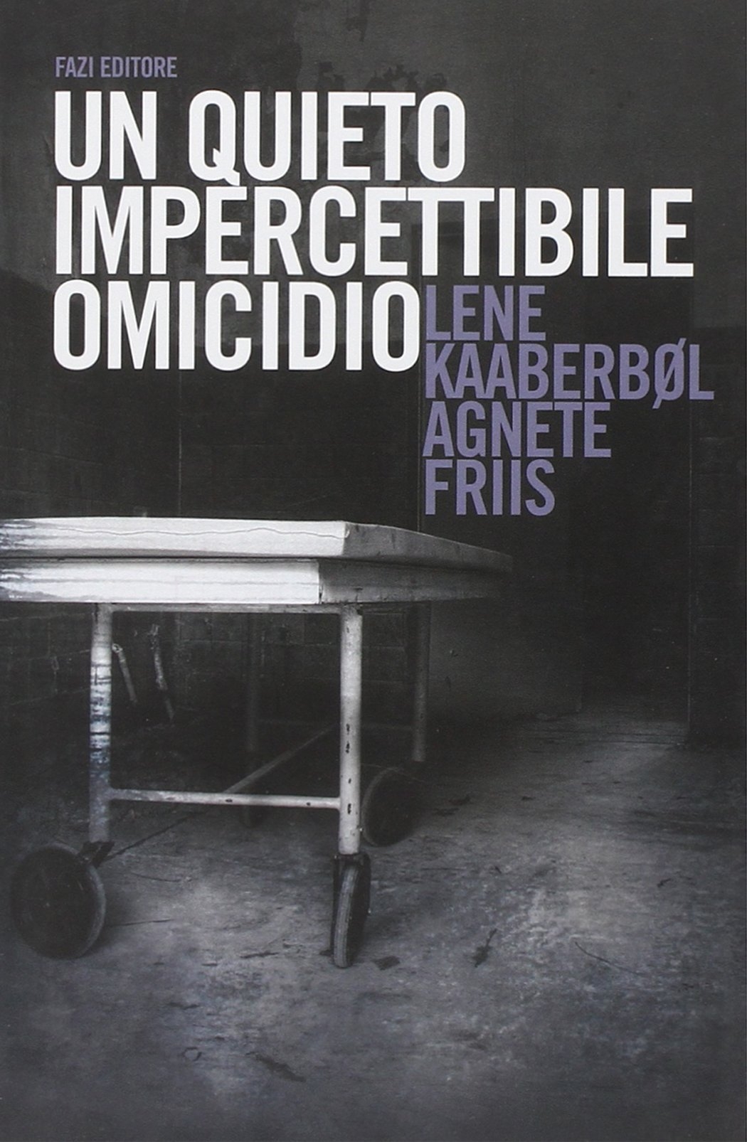 Un quieto, impercettibile omicidio Un quieto, impercettibile omicidio