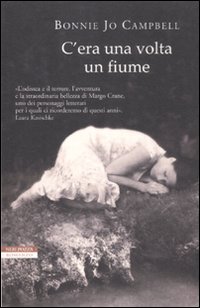 C'era una volta un fiume C'era una volta un fiume
