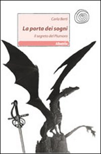 La porta dei sogni. Il segreto del Plumoro La porta dei sogni. Il segreto del Plumoro