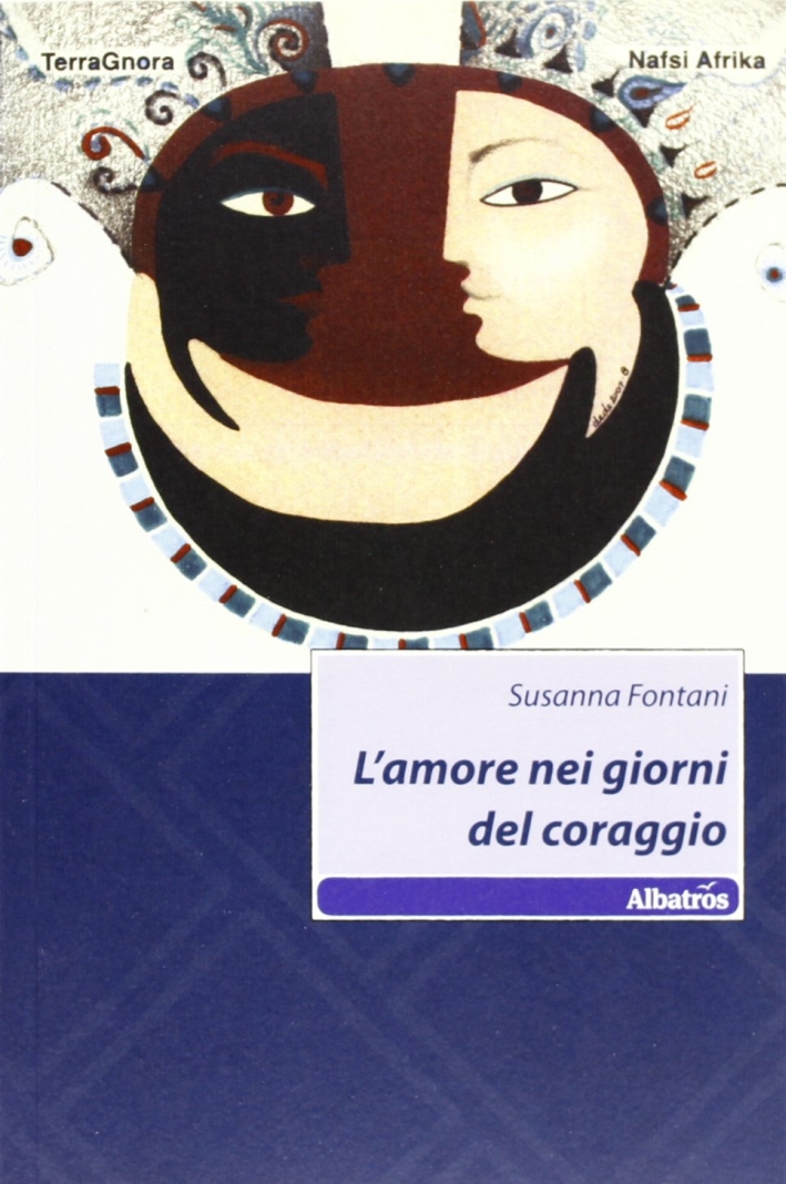 L'amore nei giorni del coraggio L'amore nei giorni del coraggio