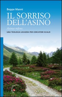 Il sorriso dell'asino. Una teologia leggera per cercatori scalzi Il sorriso dell'asino. Una teologia leggera per cercatori scalzi
