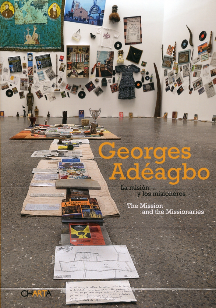 Georges Adeagbo. La mission and the Missionaries. La misiòn y los misioneros Georges Adeagbo. La mission and the Missionaries. La misiòn y los misioneros