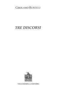 Ruscelli grammatico e polemista. I "tre discorsi a Lodovico Dolce"
