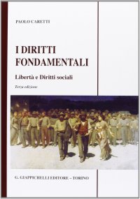 I diritti fondamentali. Libertà e diritti sociali