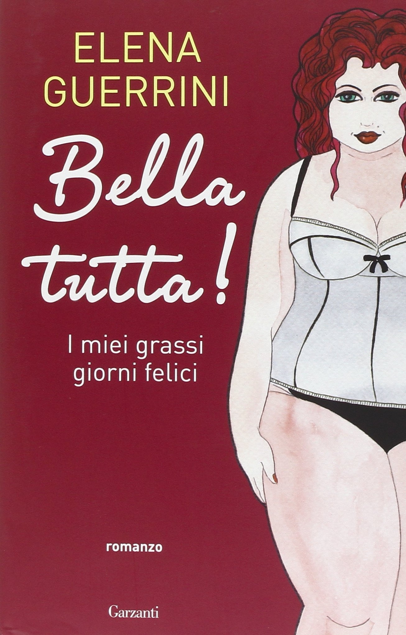Bella tutta! I miei grassi giorni felici Bella tutta! I miei grassi giorni felici