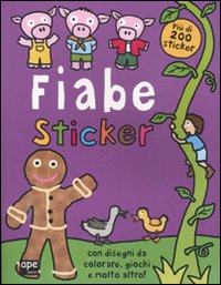 Fiabe. Sticker. Con adesivi Fiabe. Sticker. Con adesivi