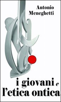 I giovani e l'etica ontica I giovani e l'etica ontica
