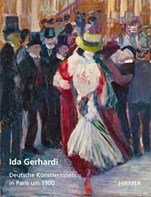 Ida Gerhardi. Deutsche Künstlerinnen in Paris um 1900 Ida Gerhardi. Deutsche Künstlerinnen in Paris um 1900