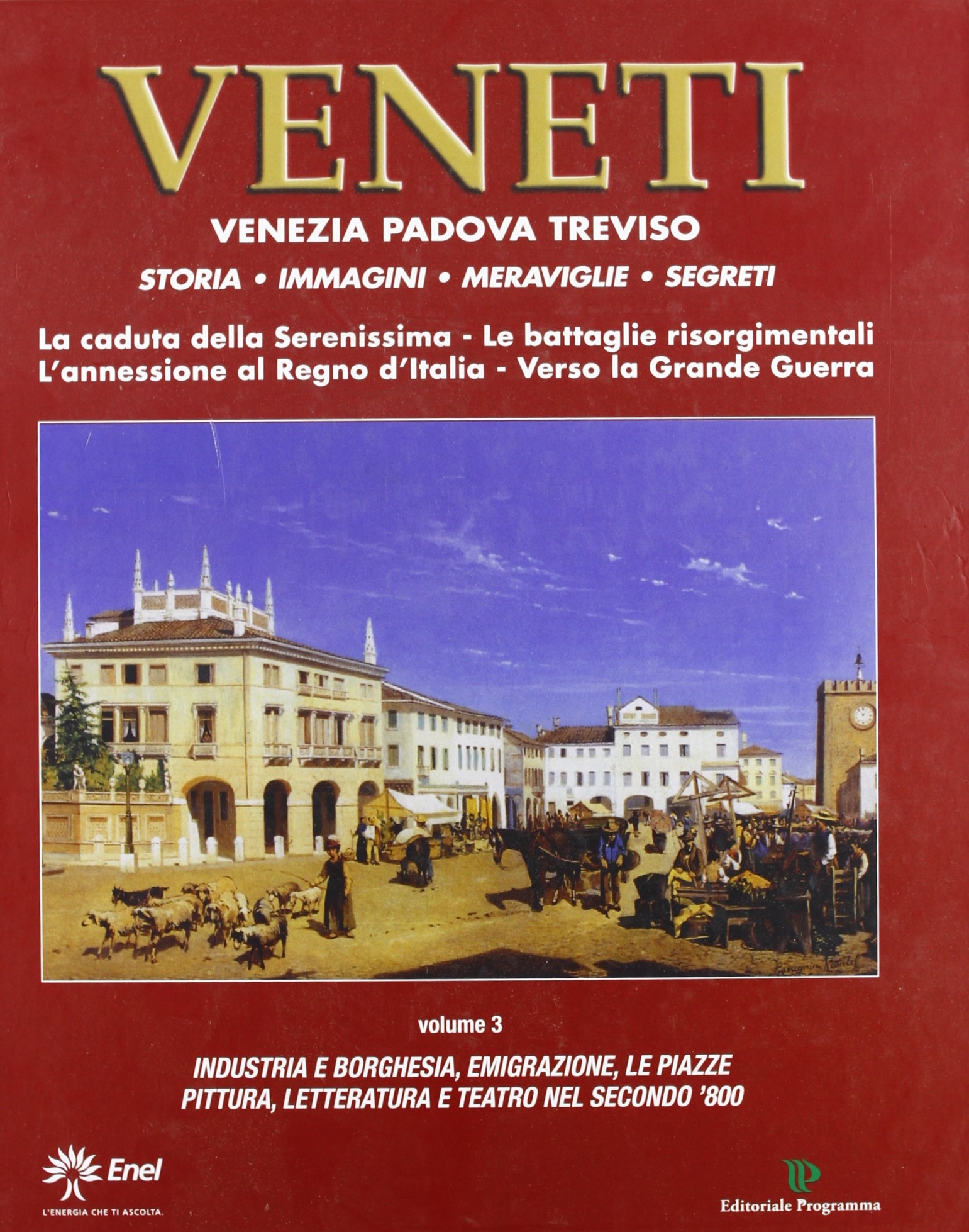 Veneti. Venezia Padova Treviso. Vol. 3 Veneti. Venezia Padova Treviso. Vol. 3