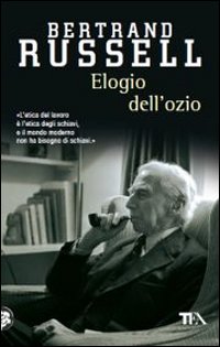 Elogio dell'ozio Elogio dell'ozio