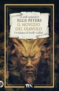 Il novizio del diavolo. Le indagini di fratello Cadfael. Vol. 8 Il novizio del diavolo. Le indagini di fratello Cadfael. Vol. 8