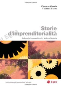 Storie d'imprenditorialità. Aziende innovative in Valle d'Aosta
